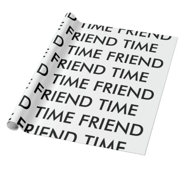 Friend TIme Wrapping Paper