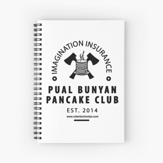 Imagination Insurance the Art Project Paul Bunyan Pancake Club Series Spiral Notebook