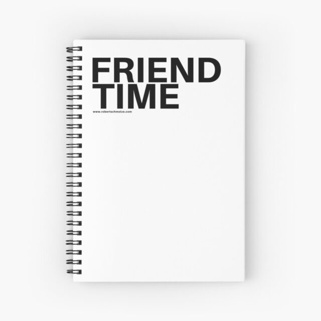 Friend Time logo by Robert Schmolze Spiral Notebook